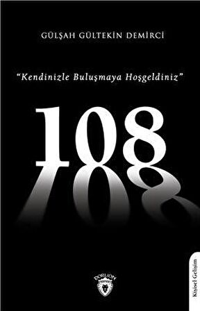 108 "Kendinizle Buluşmaya Hoşgeldiniz"