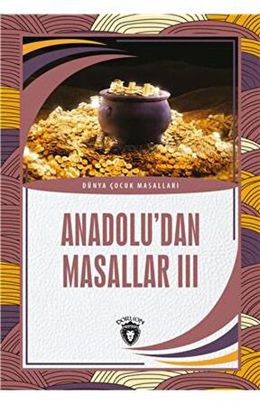 Anadolu’dan Masallar 3