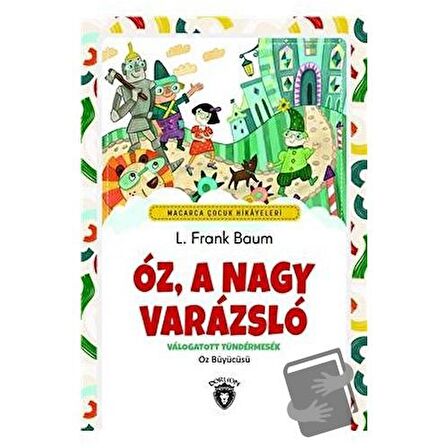 Oz, A Nagy Varazslo - Macarca Çocuk Hikayeleri