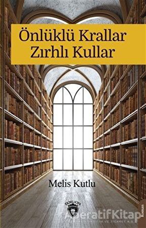 Önlüklü Krallar Zırhlı Kullar