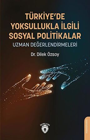 Türkiye’de Yoksullukla İlgili Sosyal Politikalar Uzman Değerlendirmeleri