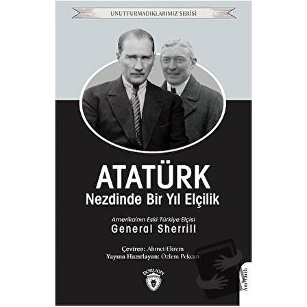 Atatürk Nezdinde Bir Yıl Elçilik