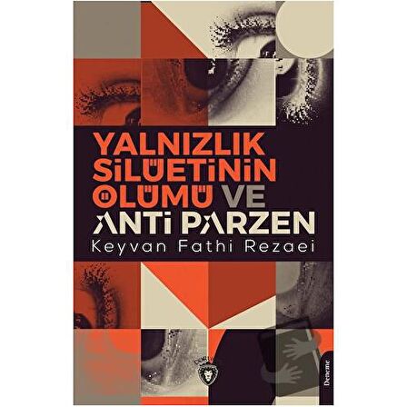 Yalnızlık Silüetinin Ölümü ve Anti Parzen