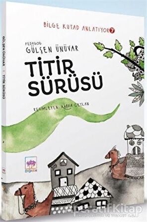 Titir Sürüsü - Bilge Kutad Anlatıyor 7