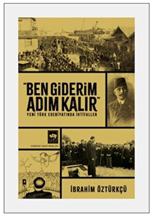 Ben Giderim Adım Kalır