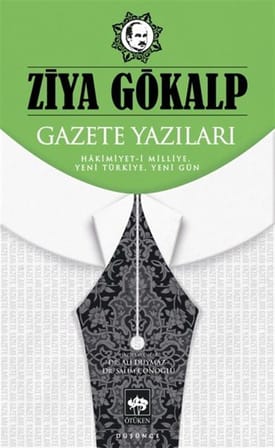 Gazete Yazıları & Hakimiyet-i Milliye, Yeni Türkiye, Yeni Gün / Ziya Gökalp