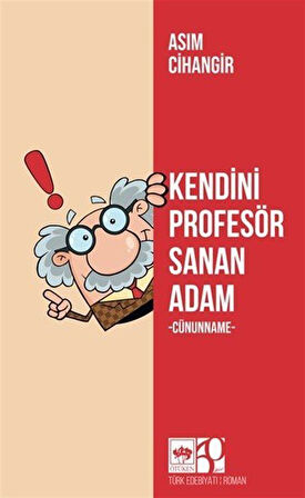 Kendini Profesör Sanan Adam & Cünunname / Asım Cihangir