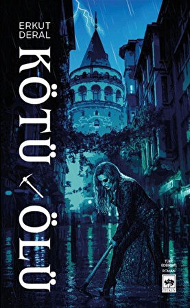 Kötü Ölü / Erkut Deral