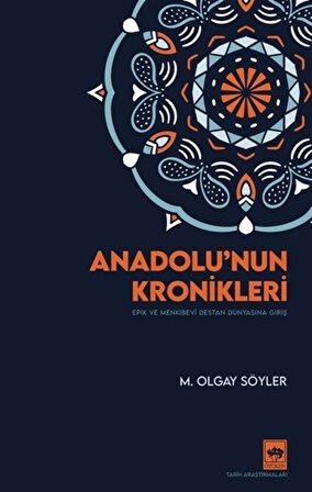 Anadolu'nun Kronikleri / M. Olgay Söyler