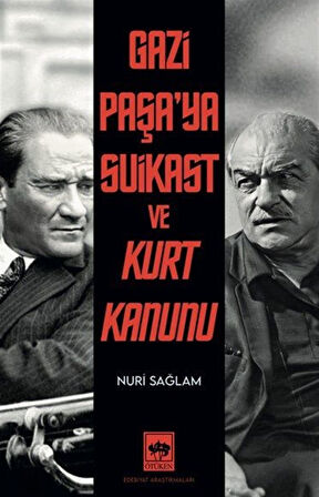 Gazi Paşa'ya Suikast ve Kurt Kanunu / Nuri Sağlam