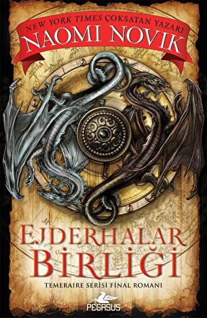 Ejderhalar Birliği (Temeraire Serisi 9) / Naomi Novik