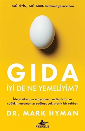 Gıda: İyi De Ne Yemeliyim? / Dr. Mark Hyman