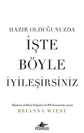 Hazır Olduğunuzda İşte Böyle İyileşirsiniz