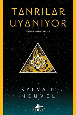 Tanrılar Uyanıyor / Themıs Dosyaları 2 / Sylvain Neuvel