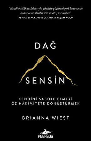 Dağ Sensin Kendini Sabote Etmeyi Öz Hakimiyete Dönüştürmek