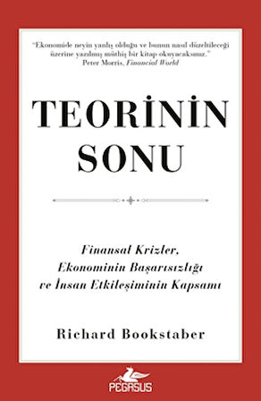 Teorinin Sonu: Finansal Krizler, Ekonominin Başarısızlığı ve İnsan Etkileşiminin Kapsamı