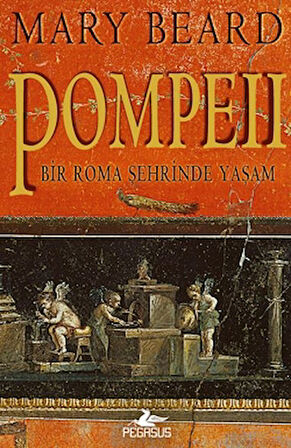 Pompeii - Bir Roma Şehrinde Yaşam
