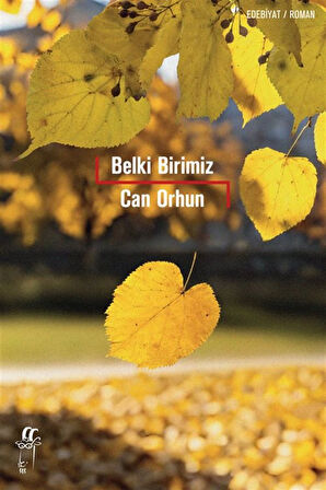 Belki Birimiz / Can Orhun