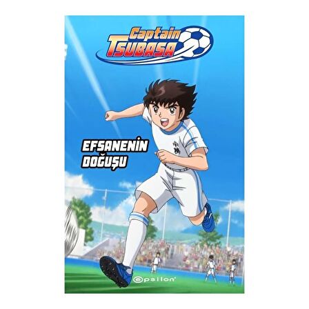 Captain Tsubasa - Efsanenin Doğuşu