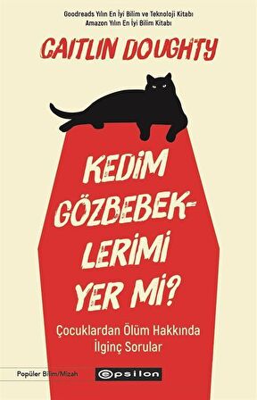 Kedim Gözbebeklerimi Yer mi?