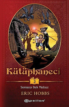 Kütüphaneci 2: Sonsuza Dek Mutsuz / Eric Hobbs