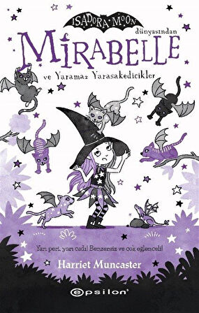 Mirabelle ve Yaramaz Yarasakedicikler / Harriet Muncaster