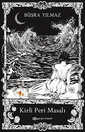 Kirli Peri Masalı (Özel Kutulu Baskı) / Büşra Yılmaz