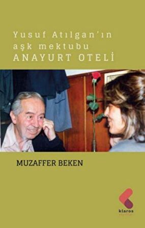 Yusuf Atılgan’ın Aşk Mektubu Anayurt Oteli