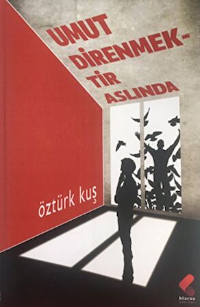 Umut Direnmektir Aslında