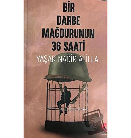 Bir Darbe Mağdurunun 36 Saati