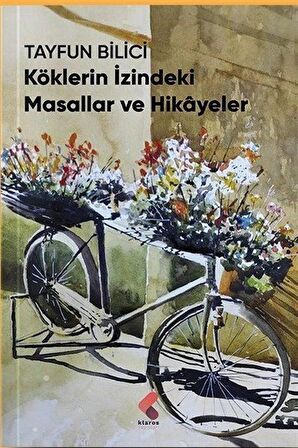 Köklerin İzindeki Masallar ve Hikayeler