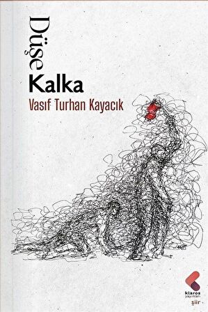 Düşe Kalka / Vasıf Turhan Kayacık