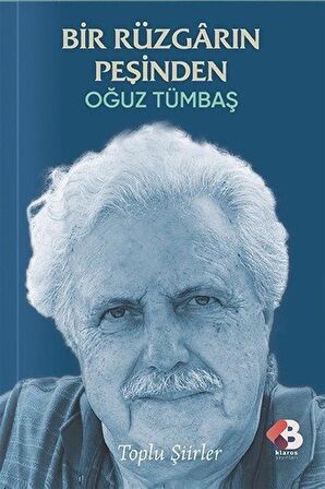 Bir Rüzgarın Peşinden - Toplu Şiirler