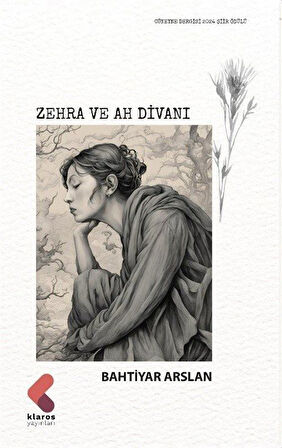 Zehra ve Ah Divanı / Bahtiyar Arslan