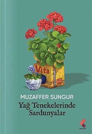 Yağ Tenekelerinde Sardunyalar