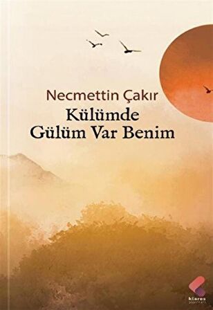 Külümde Gülüm Var Benim