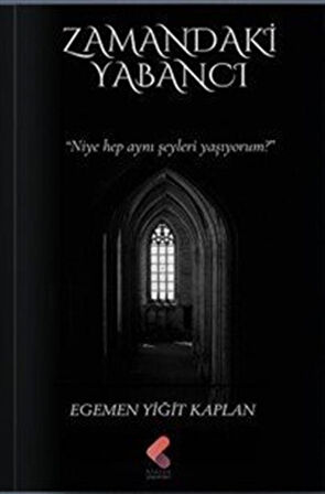 Zamandaki Yabancı / Egemen Yiğit Kaplan