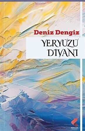 Yeryüzü Divanı / Deniz Dengiz