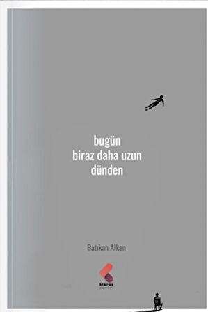 Bugün Biraz Daha Uzun Dünden