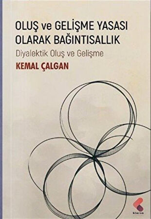 Oluş ve Gelişme Yasası Olarak Balantısallık / Kemal Çalgan