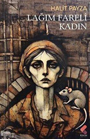 Lağım Fareli Kadın / Halit Payza