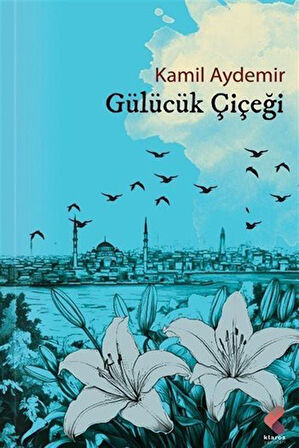 Gülücük Çiçeği / Kamil Aydemir