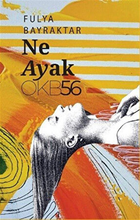Ne Ayak? / Fulya Bayraktar