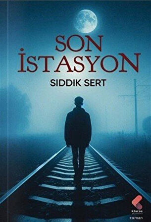 Son İstasyon / Sıddık Sert