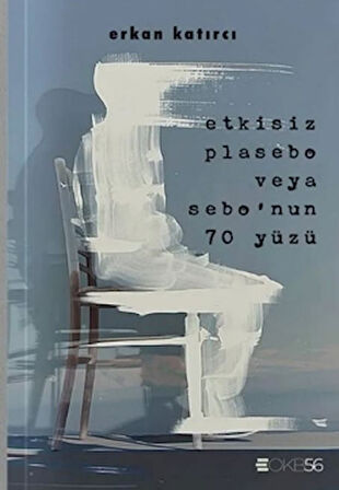 Etkisiz Plasebo Veya Sebo’nun 70 Yüzü