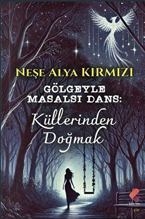 Gölgeyle Masalsı Dans / Neşe Alya Kırmızı