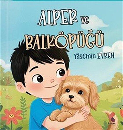 Alper ve Balköpüğü / Yasemin Evren