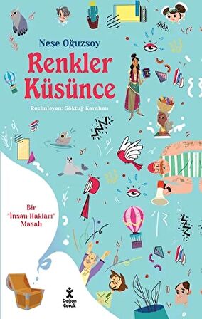 Renkler Küsünce - Bir İnsan Hakları Masalı