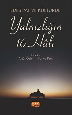 Edebiyat Ve Kültürde Yalnızlığın 16 Hali