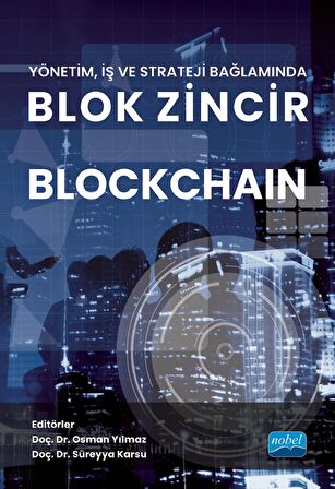 Yönetim, İş ve Strateji Bağlamında Blok Zincir BLOCKCHAIN